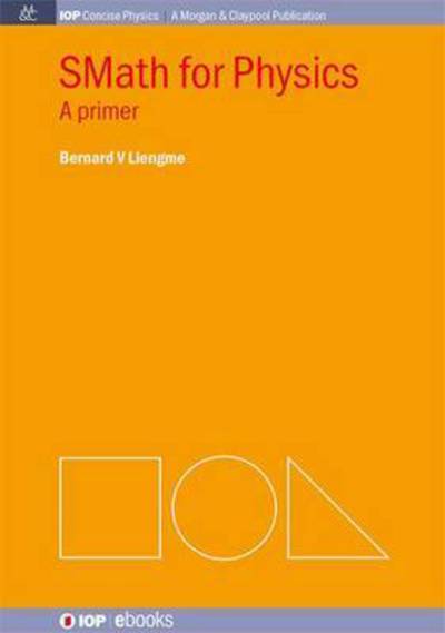 SMath for Physics - Bernard V. Liengme - Books - Morgan & Claypool - 9781627059244 - April 21, 2015