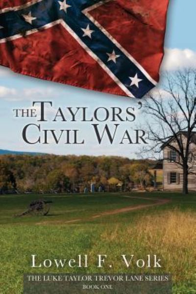 Cover for Lowell F Volk · The Taylors' Civil War - The Luke Taylor Trevor Lane (Paperback Book) (2019)