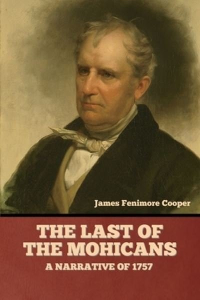 Cover for Bibliotech Press · The Last of the Mohicans; A narrative of 1757 (Paperback Book) (2022)