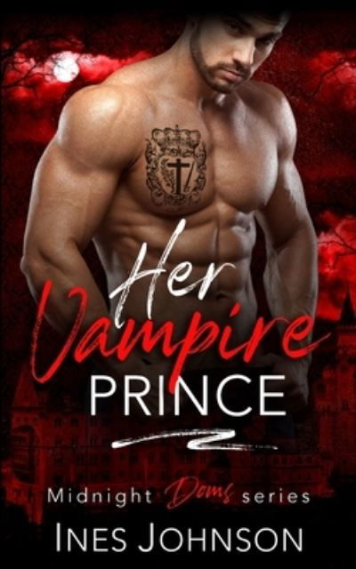 Cover for Ines Johnson · Her Vampire Prince (Paperback Book) (2021)