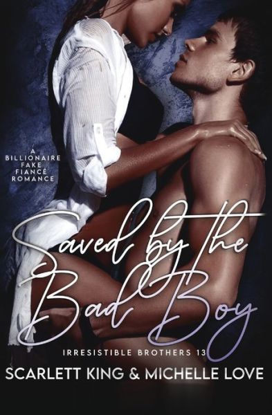 Cover for Scarlett King · Saved by the Bad Boy (Book) (2023)