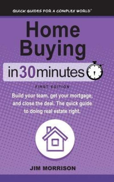 Cover for Jim Morrison · Home Buying in 30 Minutes (Hardcover Book) (2018)
