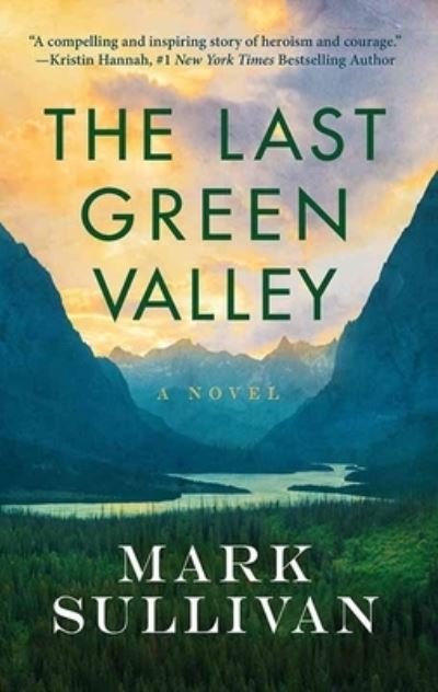 Cover for Mark Sullivan · The Last Green Valley (Innbunden bok) (2021)