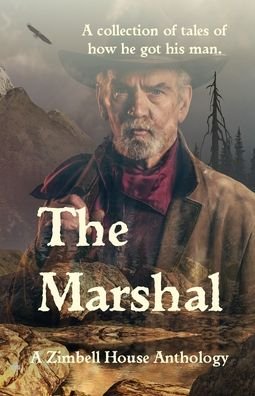 Cover for Zimbell House Anthology · The Marshal (Paperback Bog) (2019)