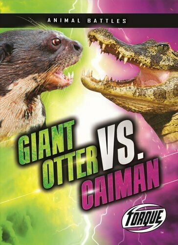 Cover for Kieran Downs · Giant Otter vs. Caiman (Hardcover Book) (2022)