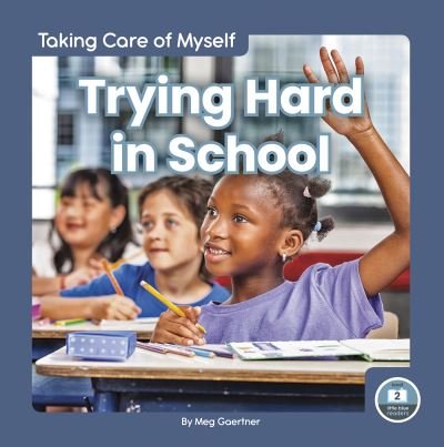 Cover for Meg Gaertner · Taking Care of Myself: Trying Hard in School (Paperback Book) (2022)
