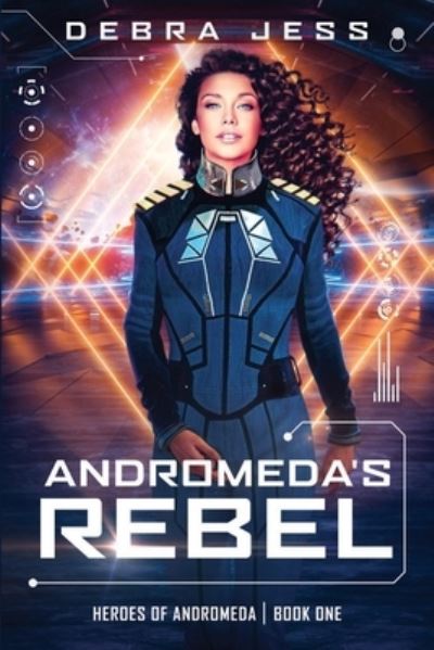 Cover for Debra Jess · Andromeda's Rebel (Paperback Book) (2020)