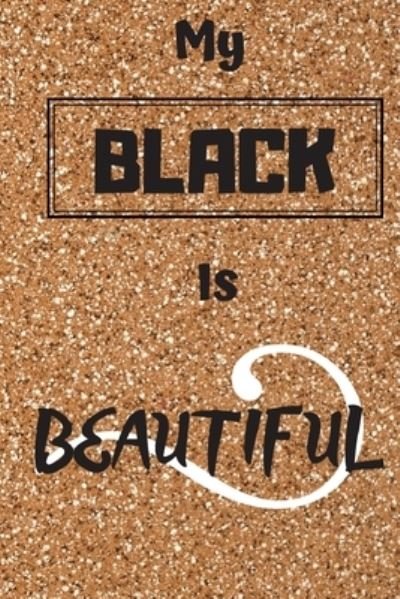 Cover for Cam Bennett · My Black Is Beautiful (Paperback Bog) (2020)