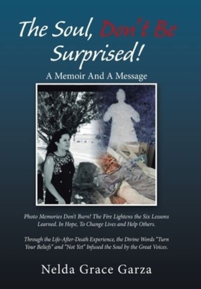 Cover for Nelda Grace Garza · The Soul, Don't Be Surprised!: A Memoir and a Message (Hardcover bog) (2021)