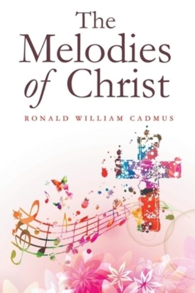 Cover for Ronald William Cadmus · Melodies of Christ (Book) (2022)