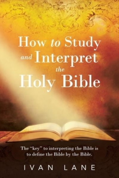 Cover for Ivan Lane · How to Study and Interpret the Holy Bible (Book) (2023)