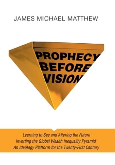 Cover for Author Solutions Inc · Prophecy Before Vision (Hardcover Book) (2022)