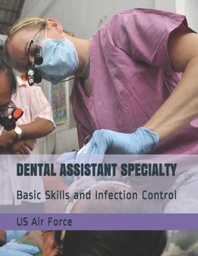 Cover for Us Air Force · Dental Assistant Specialty (Taschenbuch) (2019)