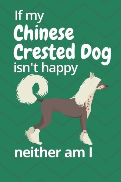 Cover for Wowpooch Blog · If my Chinese Crested Dog isn't happy neither am I (Taschenbuch) (2019)