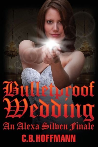 Cover for C B Hoffmann · Bulletproof Wedding (Pocketbok) (2019)