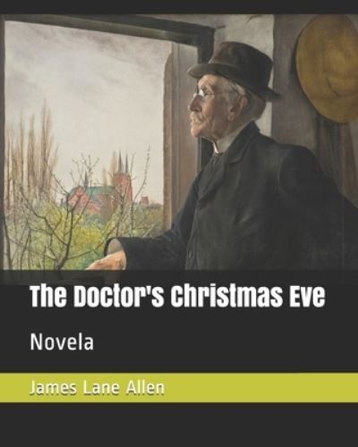 Cover for James Lane Allen · The Doctor's Christmas Eve (Paperback Book) (2019)