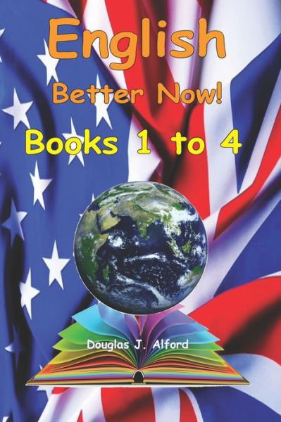 Cover for Douglas J Alford · English Better Now Books 1 to 4 B&amp;W 6X9 (Paperback Book) (2019)