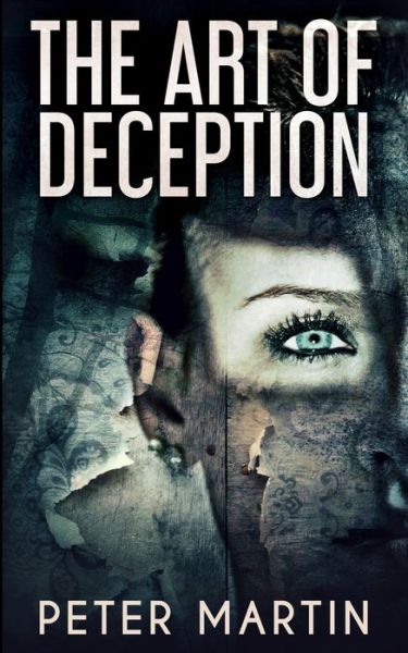 Cover for Peter Martin · The Art Of Deception (Paperback Book) (2021)