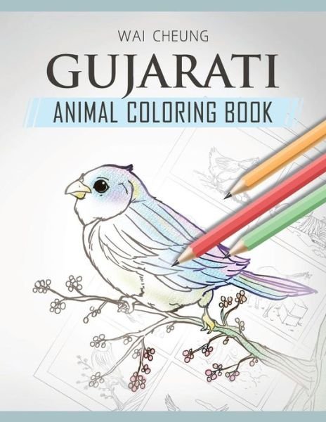 Cover for Wai Cheung · Gujarati Animal Coloring Book (Paperback Bog) (2018)