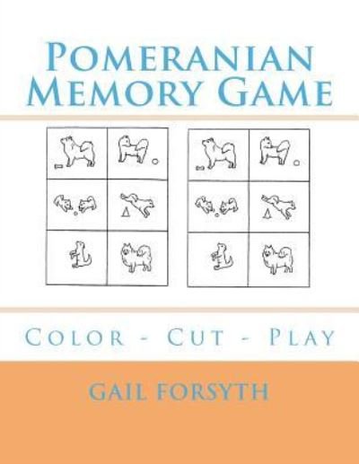Cover for Gail Forsyth · Pomeranian Memory Game (Pocketbok) (2018)