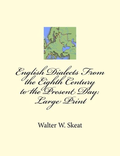 Cover for Walter W Skeat · English Dialects From the Eighth Century to the Present Day (Paperback Book) (2018)