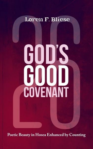 Cover for Loren F Bliese · God's Good Covenant (Hardcover Book) (2021)