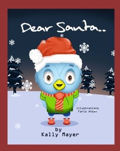 Cover for Kally Mayer · Dear Santa.... (Paperback Book) (2019)