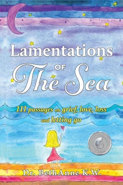 Cover for BethAnne Kapansky Wright · Lamentations of The Sea : 111 passages on grief, love, loss and letting go (Taschenbuch) (2019)