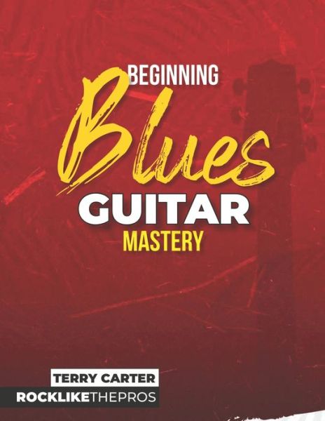 Cover for Terry Carter · Beginning Blues Guitar Mastery (Pocketbok) (2021)