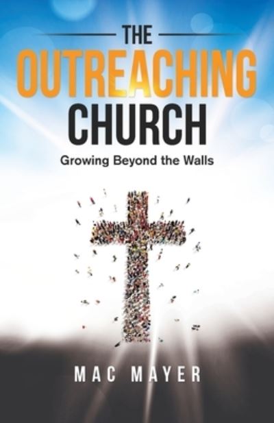 Cover for Mac Mayer · The Outreaching Church (Paperback Book) (2022)