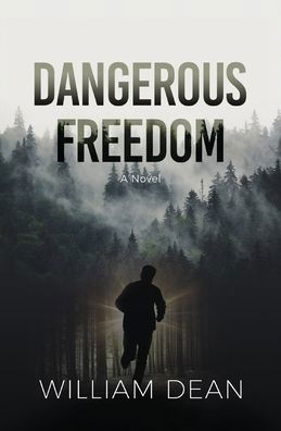 Cover for William Dean · Dangerous Freedom (Paperback Book) (2021)