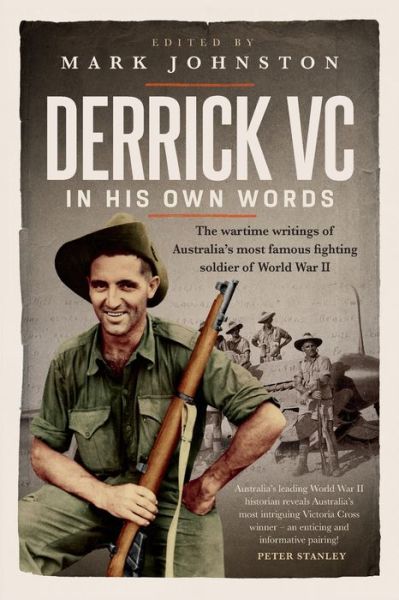 Cover for Mark Johnston · Derrick VC in his own words: The wartime writings of Australia's most famous fighting soldier of World War II (Paperback Book) (2021)