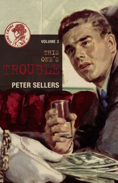Cover for Peter Sellers · This One's Trouble - Dime Crime (Paperback Bog) (2015)