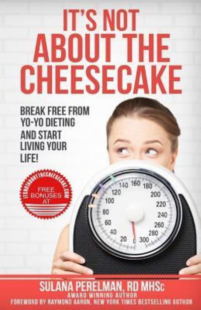 Cover for Sulana Perelman Rd · It's Not About the Cheesecake (Paperback Book) (2017)