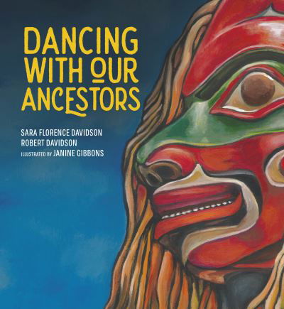 Cover for Sara Florence Davidson · Dancing With Our Ancestors - Sk'ad'a Stories Series (Hardcover Book) (2022)