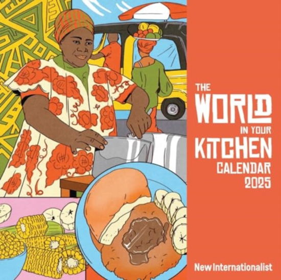 Cover for New Internationalist · The World In Your Kitchen Calendar 2025 (Calendar) (2024)