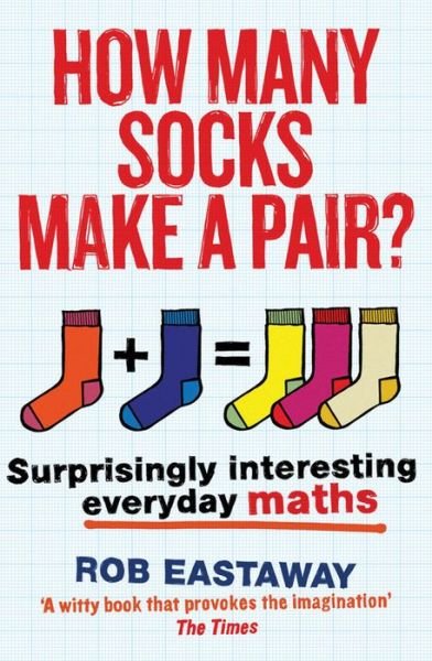 Cover for Rob Eastaway · How Many Socks Make a Pair? (Pocketbok) (2014)