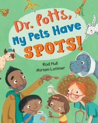 Cover for Rod Hull · Dr. Potts, My Pets Have Spots! (Paperback Book) (2017)