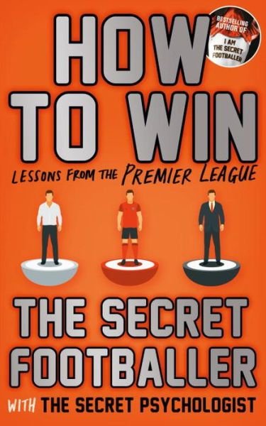 How to Win: Lessons from the Premier League - Anon - Books - Guardian Faber Publishing - 9781783351244 - August 3, 2017
