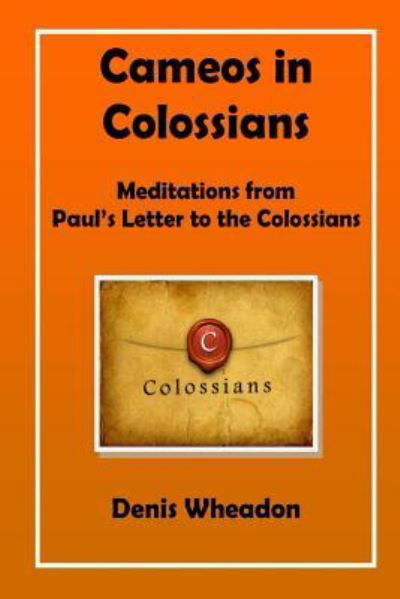 Cover for Denis Wheadon · Cameos in Colossians (Paperback Book) (2018)