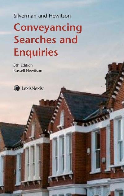 Cover for Hewitson, Russell (Associate Professor of Law at Northumbria Law School and Chair of the Law Society's Conveyancing and Land Law Committee) · Silverman and Hewitson: Conveyancing Searches and Enquiries (Taschenbuch) (2019)