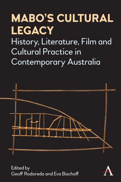 Cover for Geoff Rodoreda · Mabo’s Cultural Legacy: History, Literature, Film and Cultural Practice in Contemporary Australia - Anthem Studies in Australian Literature and Culture (Hardcover Book) (2021)