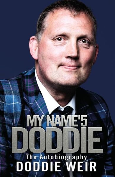 Cover for Doddie Weir · My Name'5 Doddie: The Autobiography (Hardcover bog) (2018)