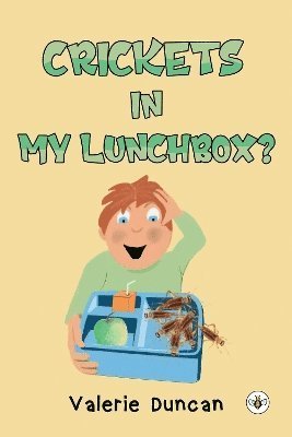 Valerie Duncan · Crickets in My Lunchbox? (Paperback Book) (2024)