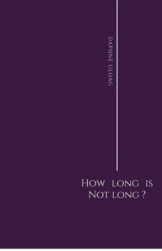 Cover for Daphne Gloag · How Long is Not Long? (Paperback Book) (2018)