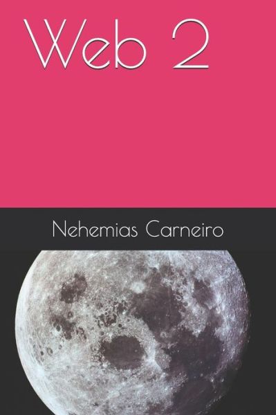 Cover for Nehemias Carneiro · Web 2 (Paperback Book) (2019)