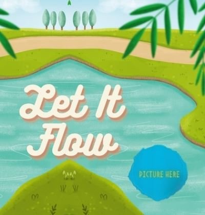 Cover for Nj Dashow · Let It Flow (Hardcover Book) (2021)