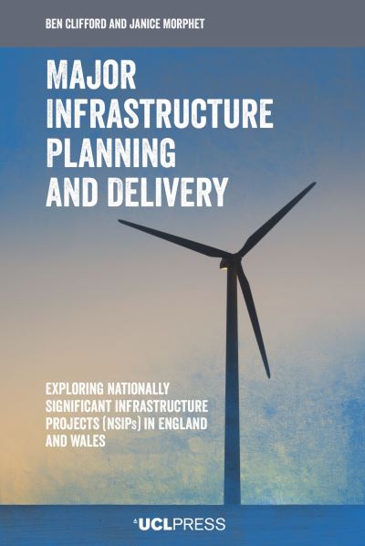 Cover for Ben Clifford · Major Infrastructure Planning and Delivery: Exploring Nationally Significant Infrastructure Projects (Nsips) in England and Wales (Paperback Bog) (2023)