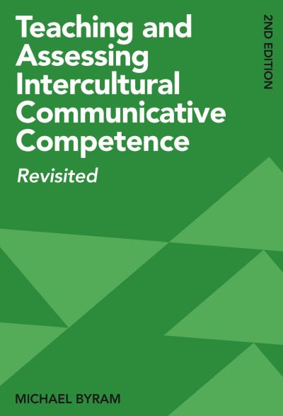 Cover for Michael Byram · Teaching and Assessing Intercultural Communicative Competence: Revisited (Hardcover Book) (2020)