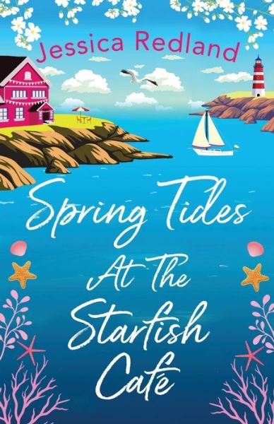 Cover for Jessica Redland · Spring Tides at The Starfish Cafe: The BRAND NEW emotional, uplifting read from Jessica Redland - The Starfish Cafe (Pocketbok) (2022)